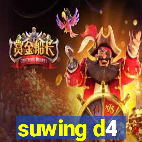 suwing d4